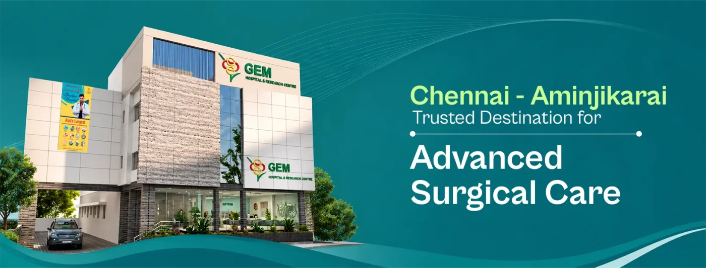 GEM Hospital Chennai Aminjikarai
