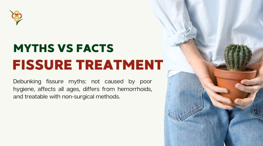 Debunking Common Myths About Fissures and Their Treatment
