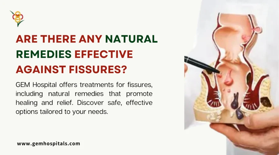 Are There Any Natural Remedies Effective Against Fissures