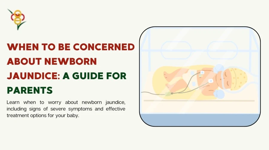 When Should Parents Worry About Newborn Jaundice?