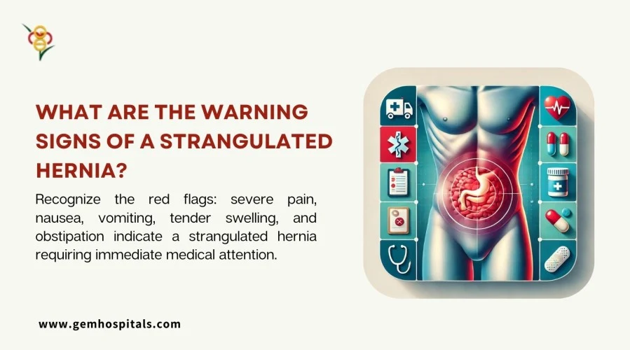 What Are the Warning Signs of a Strangulated Hernia?