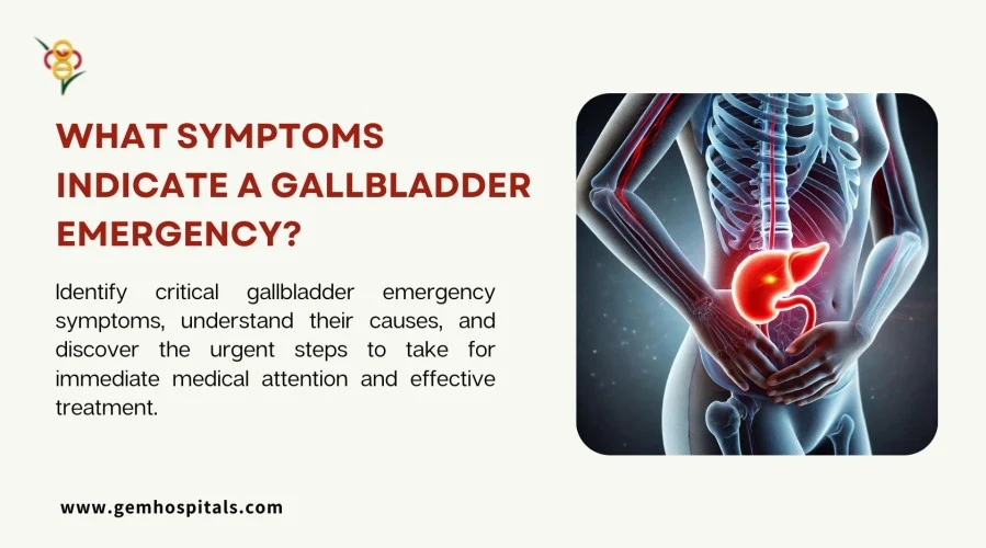 What Symptoms Indicate a Gallbladder Emergency?