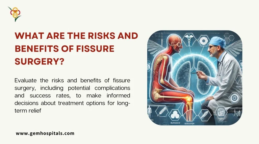 What Are the Risks and Benefits of Fissure Surgery?