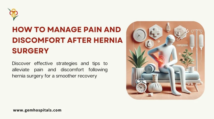 How to Manage Pain and Discomfort After Hernia Surgery