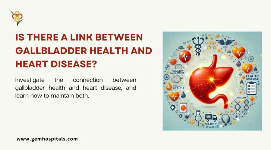 Is There a Link Between Gallbladder Health and Heart Disease?
