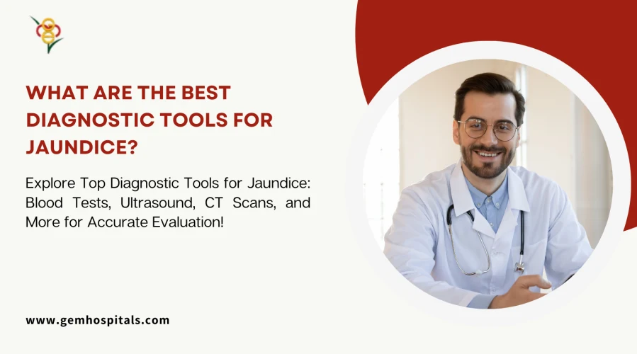 What Are the Best Diagnostic Tools for Jaundice?