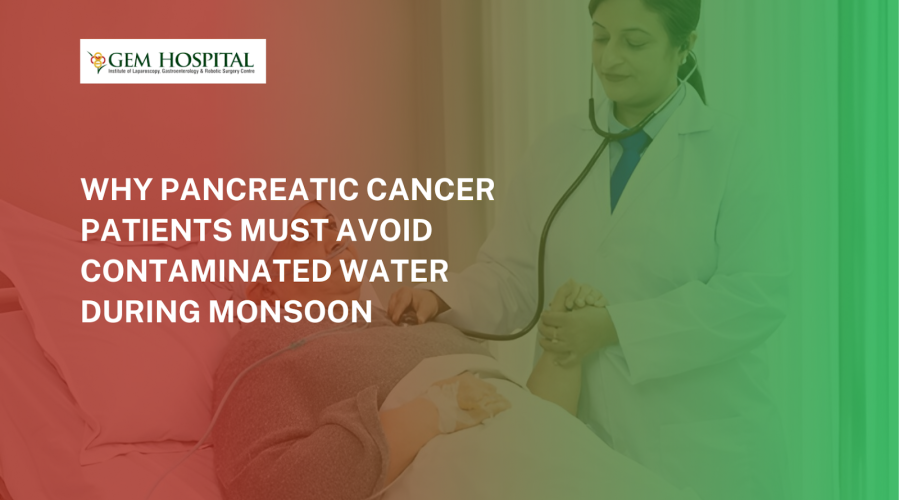 Why Pancreatic Cancer Patients Must Avoid Contaminated Water During Monsoon