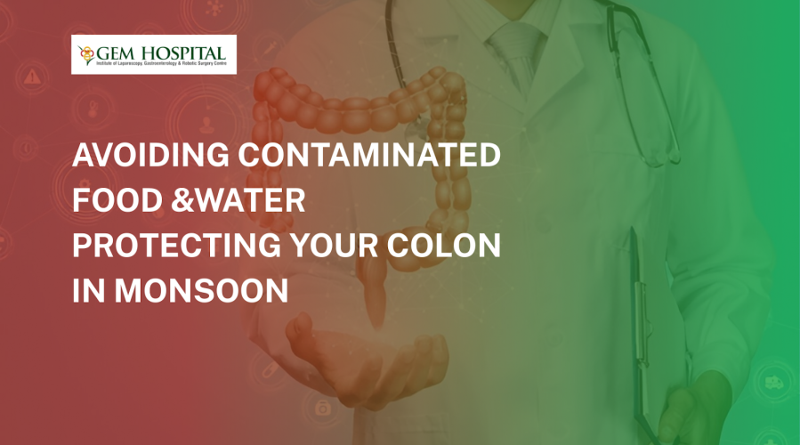 Avoiding Contaminated Food & Water: Protecting Your Colon in Monsoon