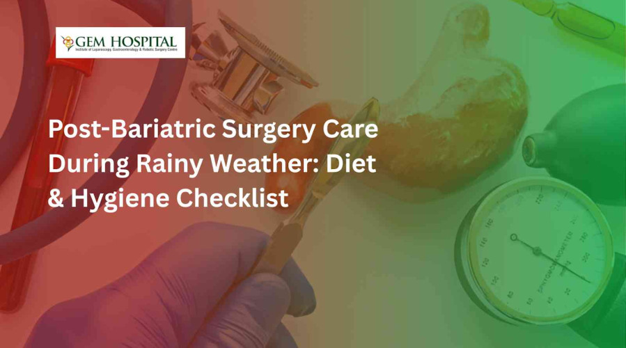 Post-Bariatric Surgery Care During Rainy Weather: Diet & Hygiene Checklist