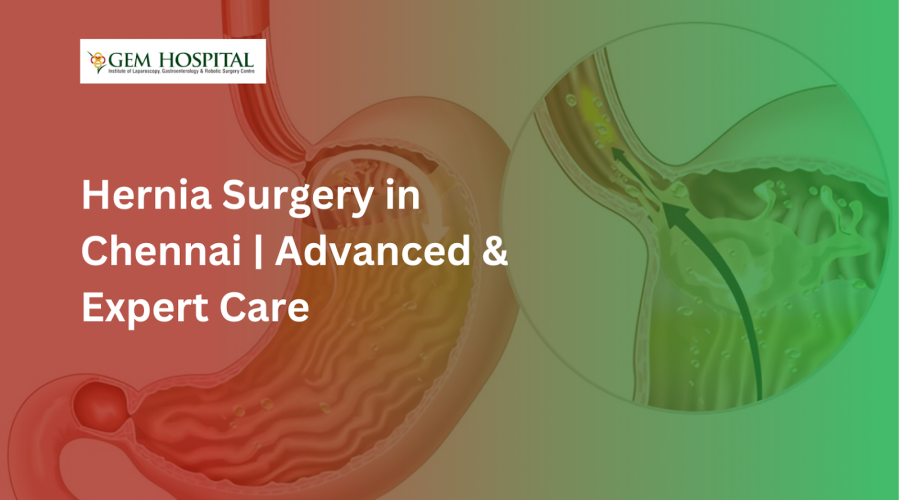 Hernia Surgery in Chennai | Advanced & Expert Care