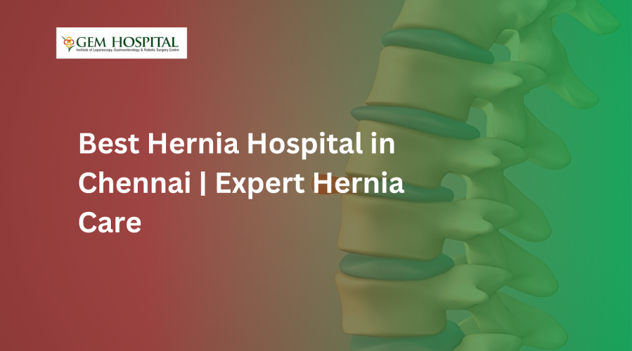 Best Hernia Hospital in Chennai | Expert Hernia Care