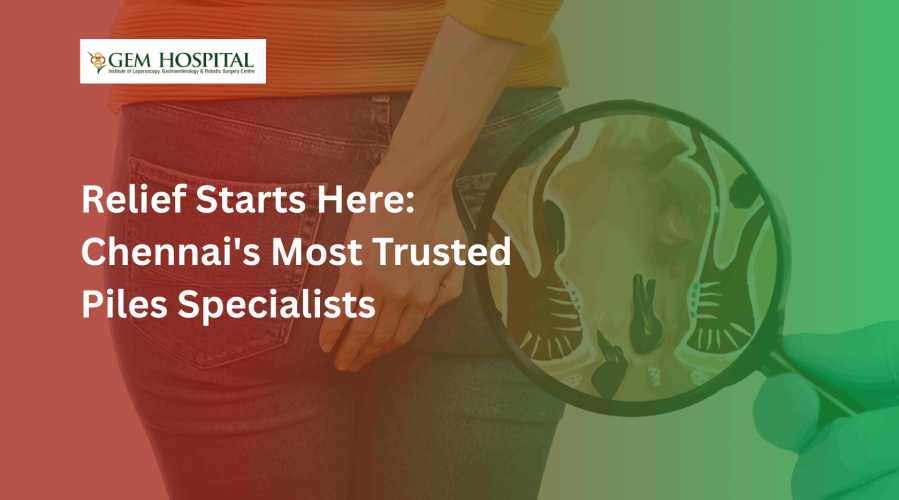 Relief Starts Here: Chennai's Most Trusted Piles Specialists